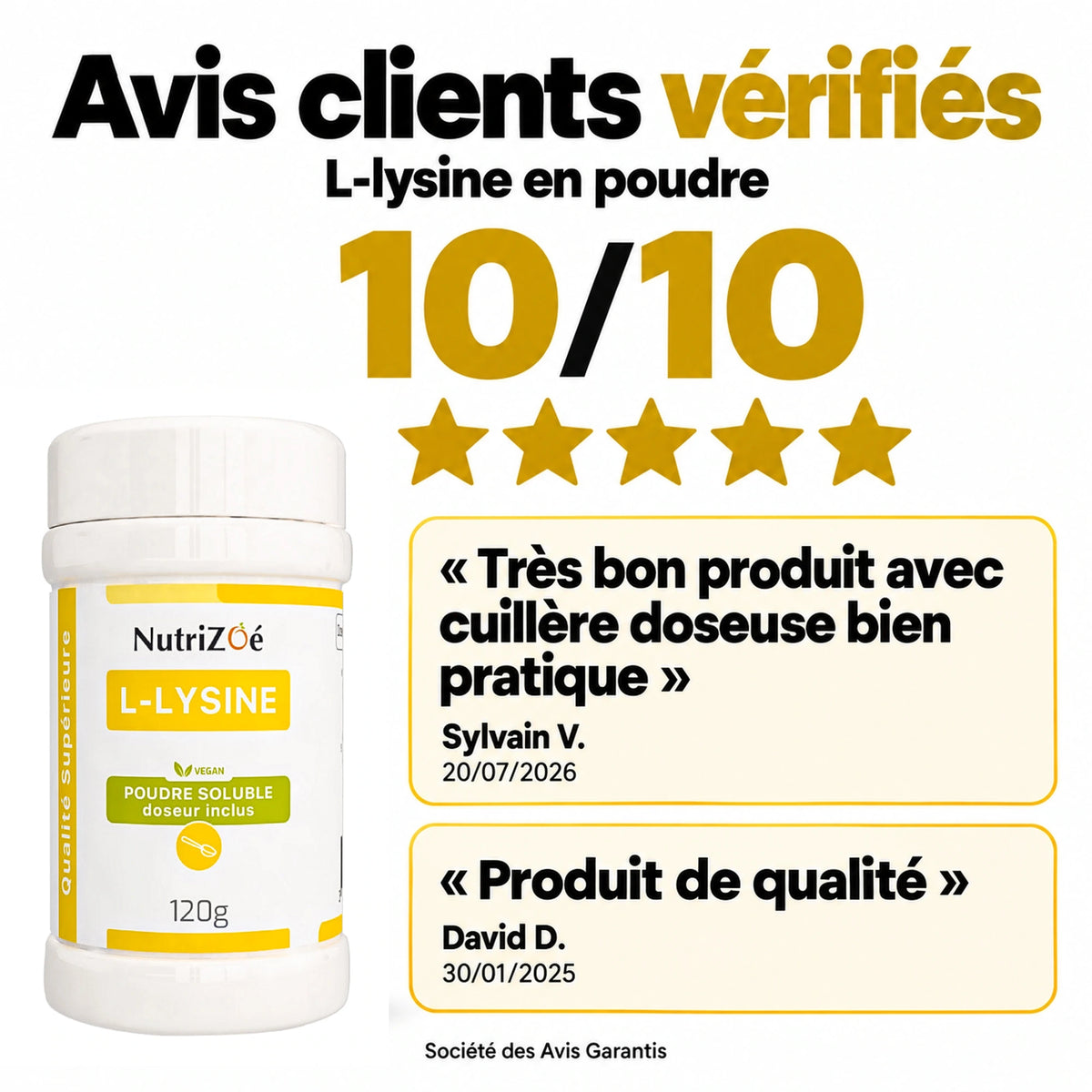 NutriZoé L-lysine powder. Customer reviews verified by Société des Avis Garantis. Rated 10/10.
